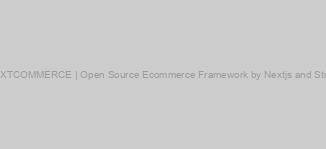 NEXTCOMMERCE | Open Source Ecommerce Framework by Nextjs and Strapi